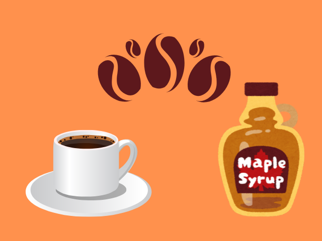 メープルシロップとコーヒーとコーヒー豆